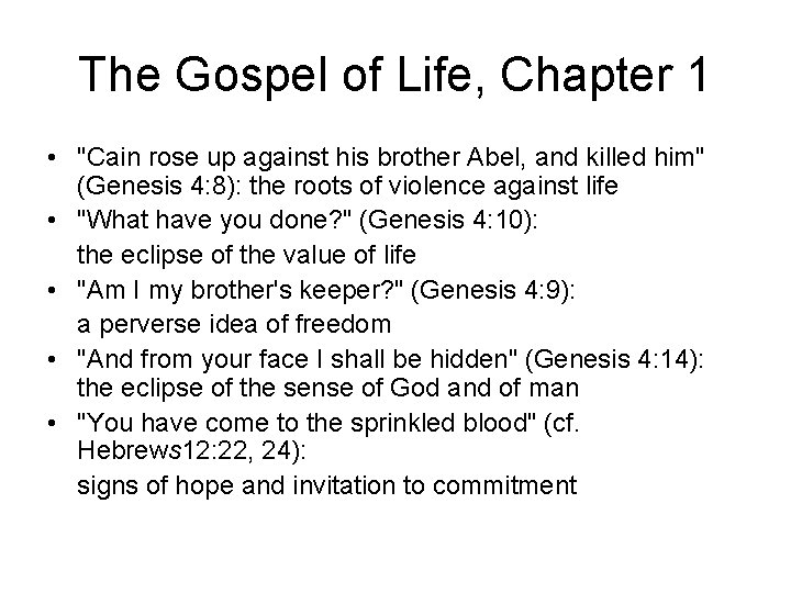 The Gospel of Life, Chapter 1 • "Cain rose up against his brother Abel,