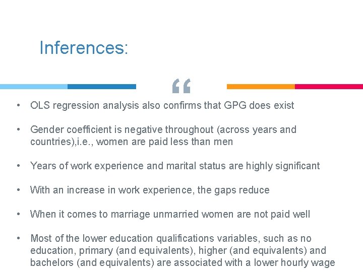 Inferences: “ • OLS regression analysis also confirms that GPG does exist • Gender