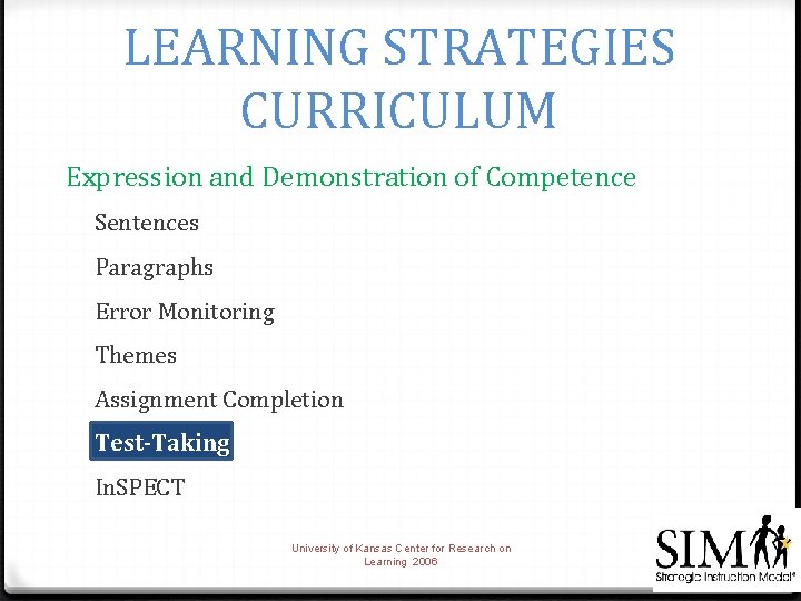 LEARNING STRATEGIES CURRICULUM Expression and Demonstration of Competence Sentences Paragraphs Error Monitoring Themes Assignment
