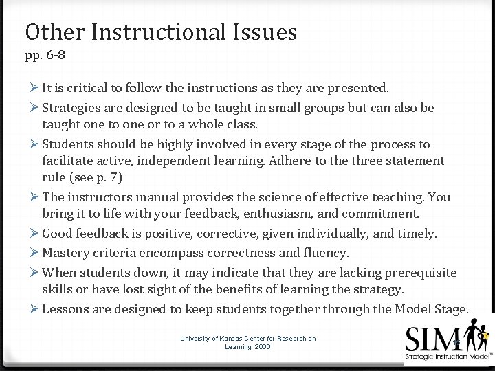 Other Instructional Issues pp. 6 -8 Ø It is critical to follow the instructions