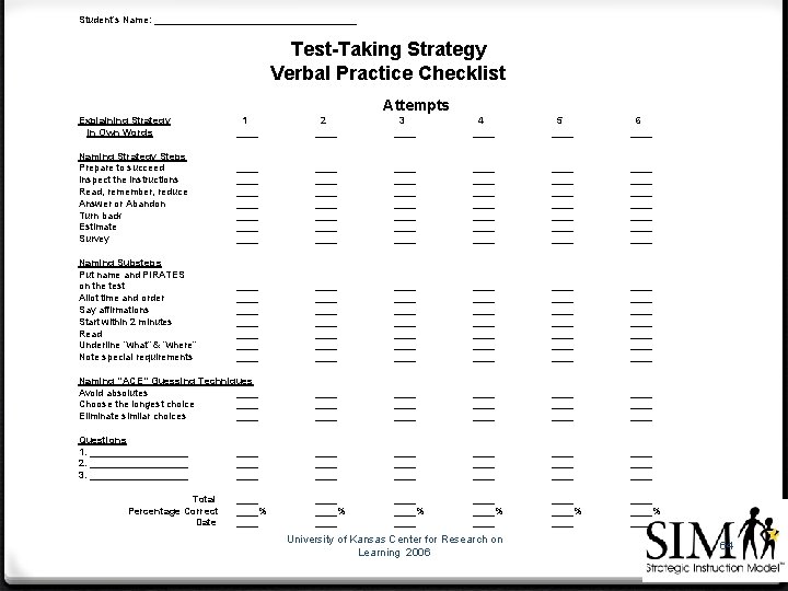 Student’s Name: ___________________ Test-Taking Strategy Verbal Practice Checklist Attempts Explaining Strategy In Own Words