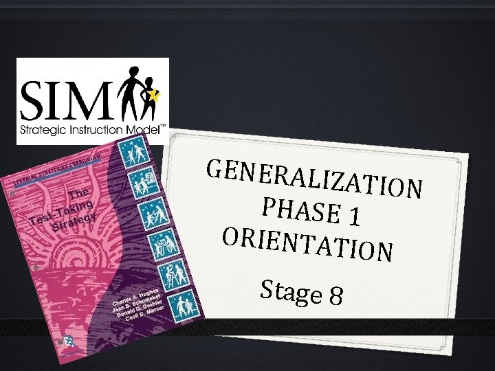 GENERALIZ ATION PHASE 1 ORIENTATI ON Stage 8 