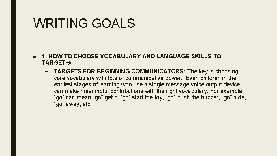 WRITING GOALS ■ 1. HOW TO CHOOSE VOCABULARY AND LANGUAGE SKILLS TO TARGET –