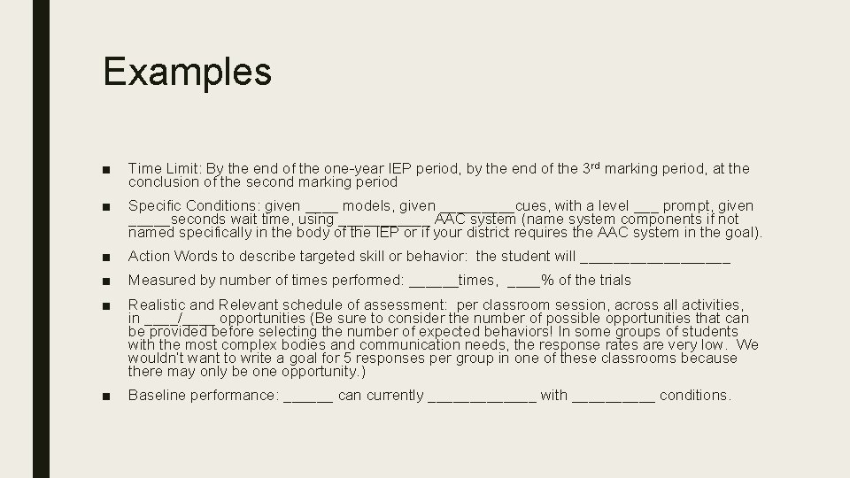 Examples ■ Time Limit: By the end of the one-year IEP period, by the