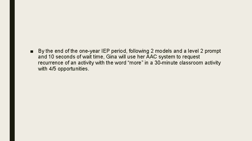 ■ By the end of the one-year IEP period, following 2 models and a
