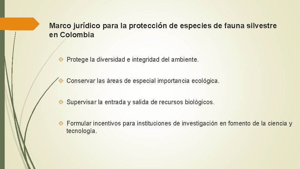 Marco jurídico para la protección de especies de fauna silvestre en Colombia Protege la