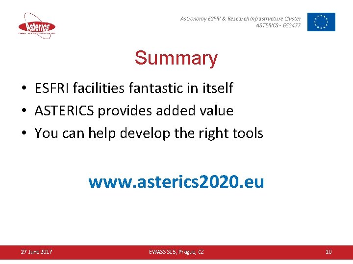 Astronomy ESFRI & Research Infrastructure Cluster ASTERICS - 653477 Summary • ESFRI facilities fantastic
