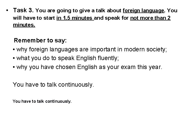  • Task 3. You are going to give a talk about foreign language.