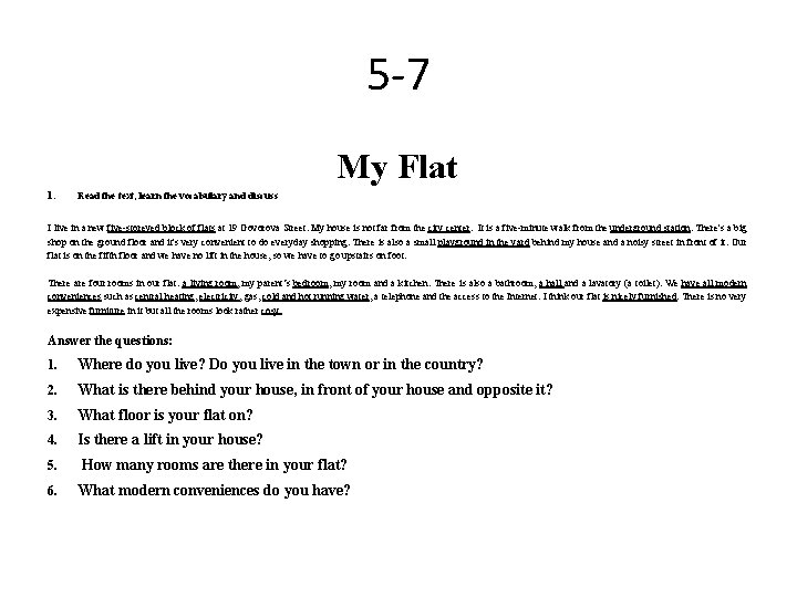 5 -7 My Flat 1. Read the text, learn the vocabulary and discuss I
