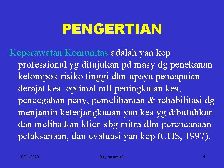 PENGERTIAN Keperawatan Komunitas adalah yan kep professional yg ditujukan pd masy dg penekanan kelompok