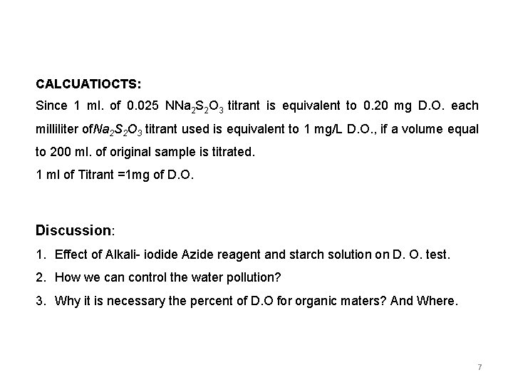 CALCUATIOCTS: Since 1 ml. of 0. 025 NNa 2 S 2 O 3 titrant