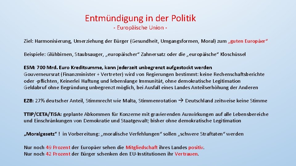 Entmündigung in der Politik - Europäische Union - Ziel: Harmonisierung, Umerziehung der Bürger (Gesundheit,