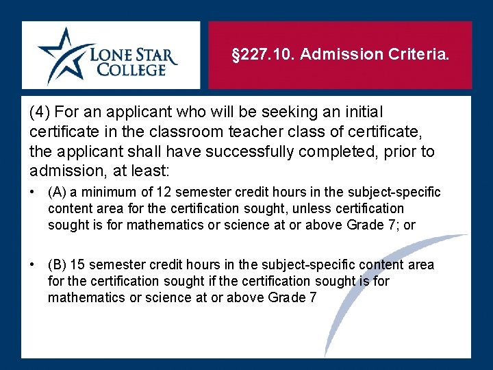 § 227. 10. Admission Criteria. (4) For an applicant who will be seeking an § 227. 10. Admission Criteria. (4) For an applicant who will be seeking an