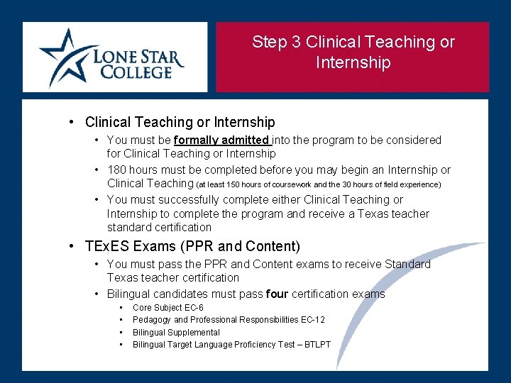 Step 3 Clinical Teaching or Internship • You must be formally admitted into the