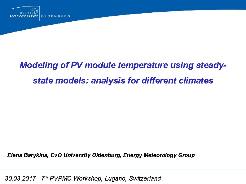 Modeling of PV module temperature using steadystate models: analysis for different climates Elena Barykina,