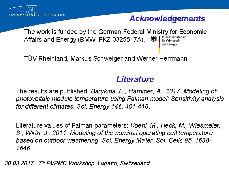 Acknowledgements The work is funded by the German Federal Ministry for Economic Affairs and
