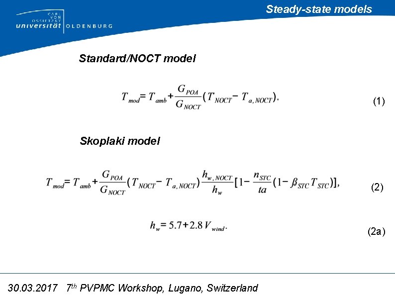 Steady-state models Standard/NOCT model (1) Skoplaki model (2) (2 a) 30. 03. 2017 7