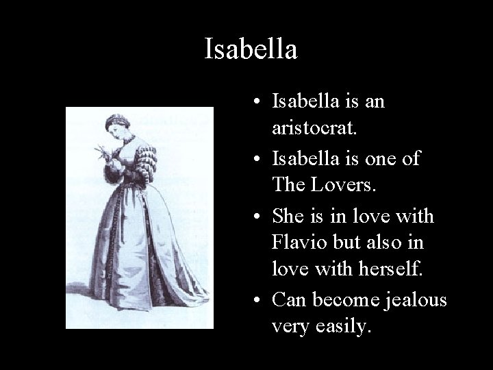 Isabella • Isabella is an aristocrat. • Isabella is one of The Lovers. •