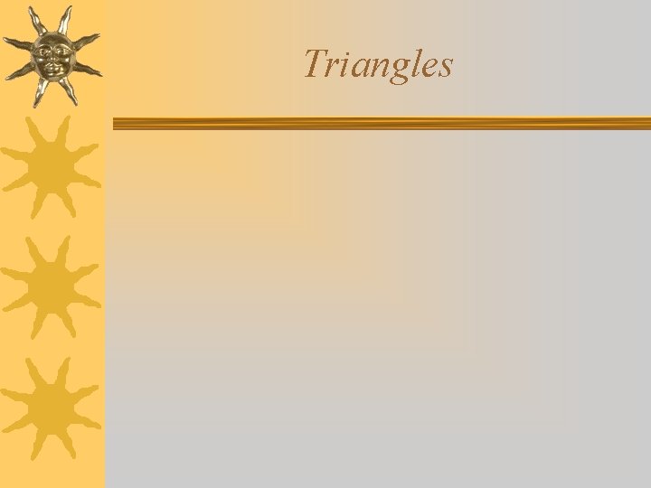 Triangles Triangles
