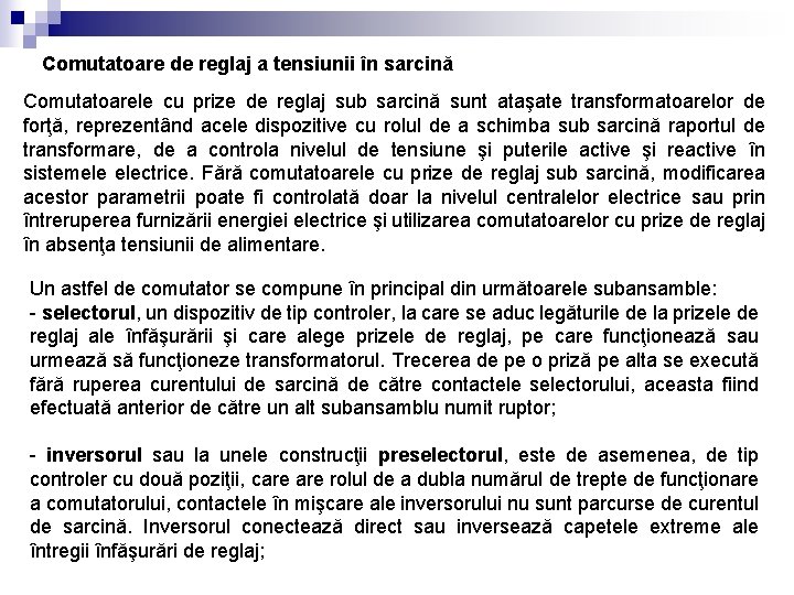 Comutatoare de reglaj a tensiunii în sarcină Comutatoarele cu prize de reglaj sub sarcină