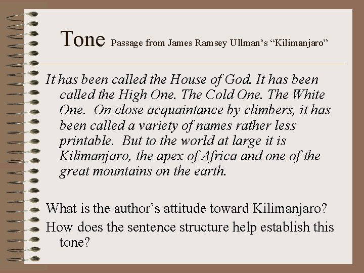 Tone Passage from James Ramsey Ullman’s “Kilimanjaro” It has been called the House of