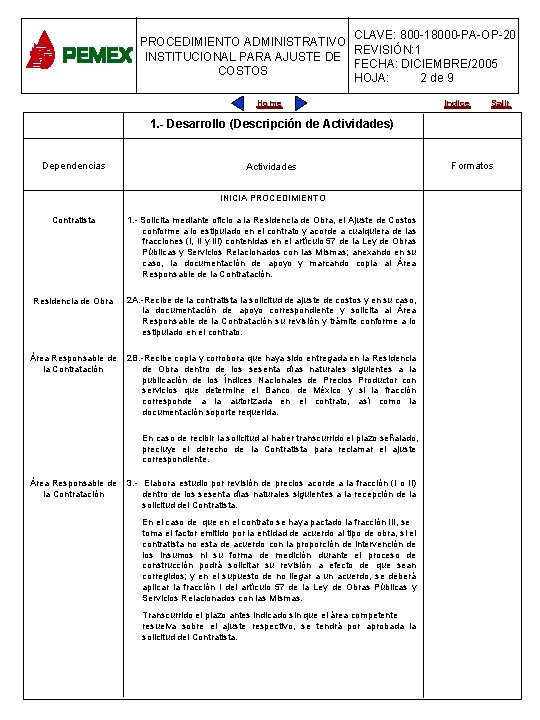 CLAVE: 800 -18000 -PA-OP-20 PROCEDIMIENTO ADMINISTRATIVO REVISIÓN: 1 INSTITUCIONAL PARA AJUSTE DE FECHA: DICIEMBRE/2005