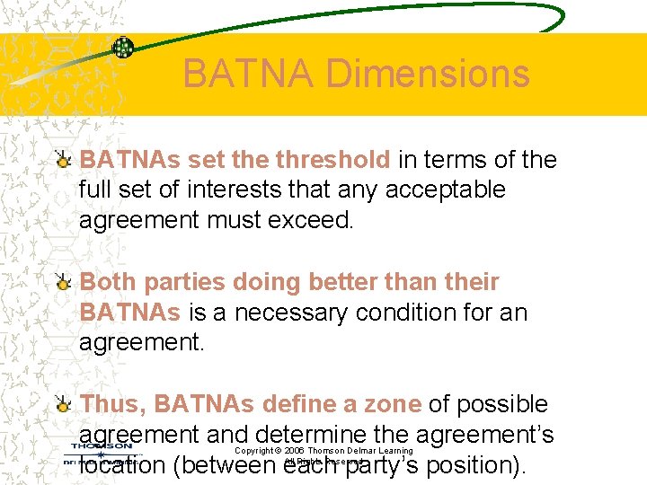 BATNA Dimensions BATNAs set the threshold in terms of the full set of interests