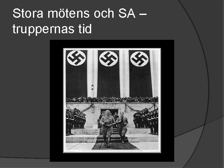 Stora mötens och SA – truppernas tid 