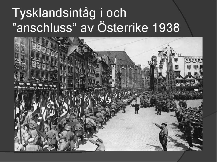 Tysklandsintåg i och ”anschluss” av Österrike 1938 