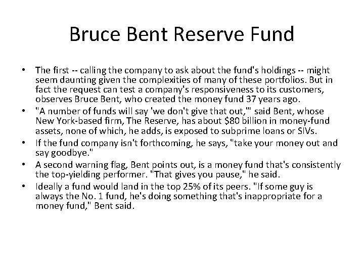 Bruce Bent Reserve Fund • The first -- calling the company to ask about