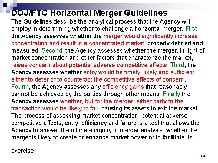 DOJ/FTC Horizontal Merger Guidelines The Guidelines describe the analytical process that the Agency will