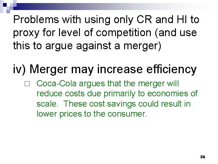 Problems with using only CR and HI to proxy for level of competition (and