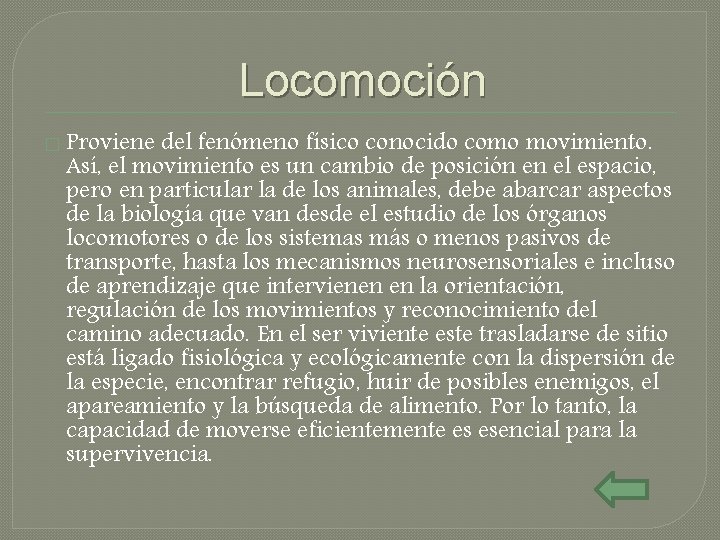 Locomoción � Proviene del fenómeno físico conocido como movimiento. Así, el movimiento es un