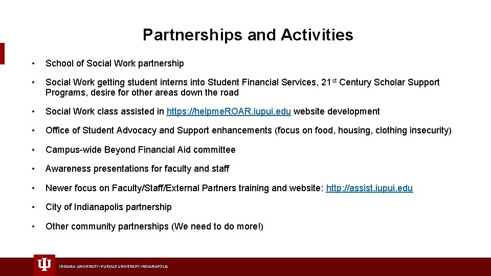 Partnerships and Activities • School of Social Work partnership • Social Work getting student