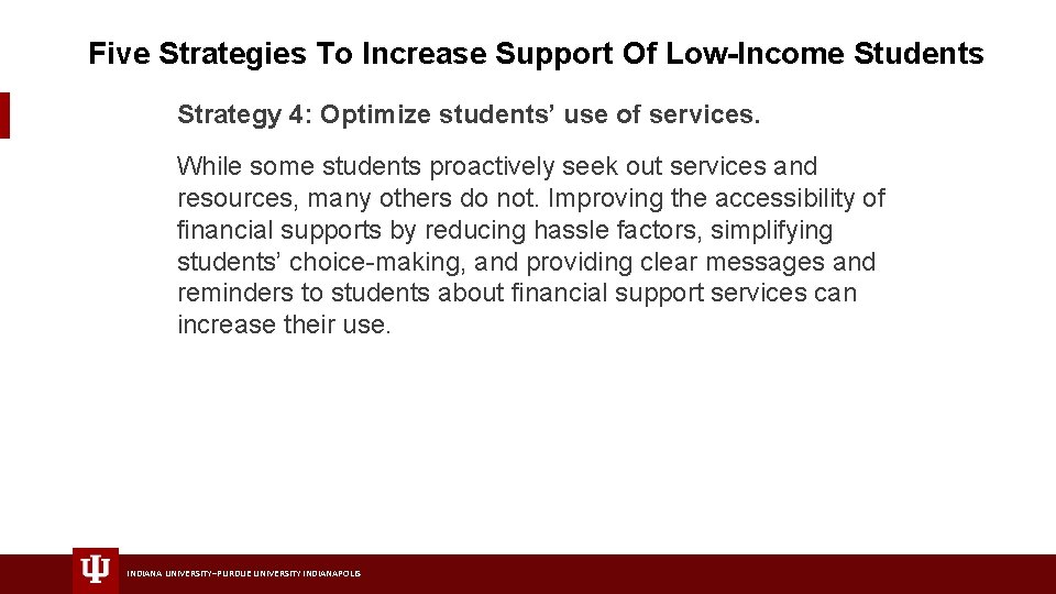 Five Strategies To Increase Support Of Low-Income Students Strategy 4: Optimize students’ use of