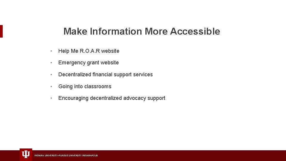 Make Information More Accessible • Help Me R. O. A. R website • Emergency