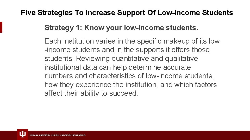 Five Strategies To Increase Support Of Low-Income Students Strategy 1: Know your low-income students.