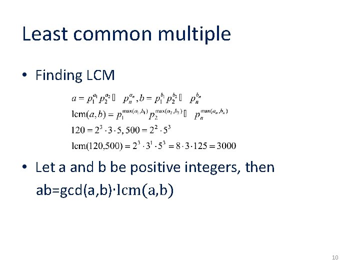 Least common multiple • Finding LCM • Let a and b be positive integers,