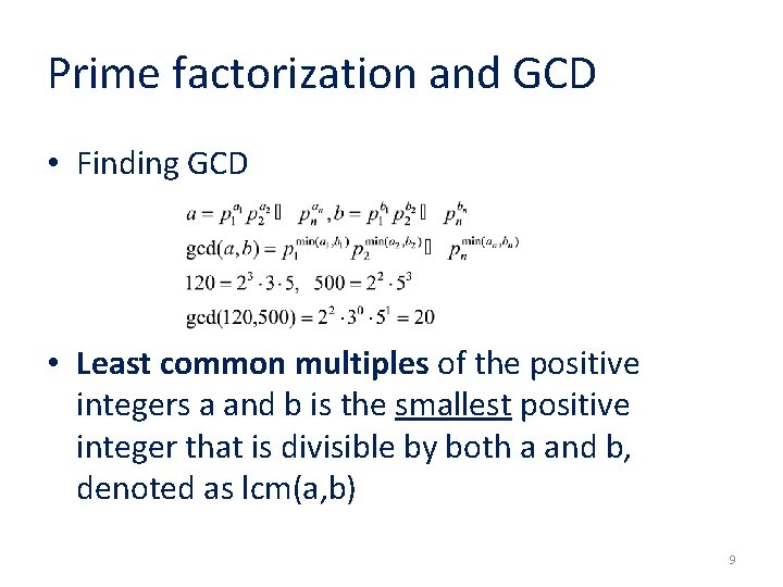 Prime factorization and GCD • Finding GCD • Least common multiples of the positive