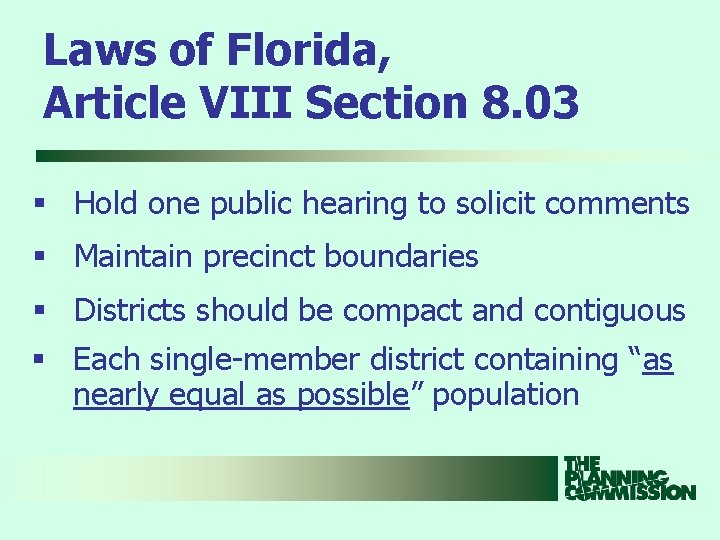 Laws of Florida, Article VIII Section 8. 03 § Hold one public hearing to