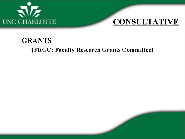 CONSULTATIVE GRANTS (FRGC: Faculty Research Grants Committee) 