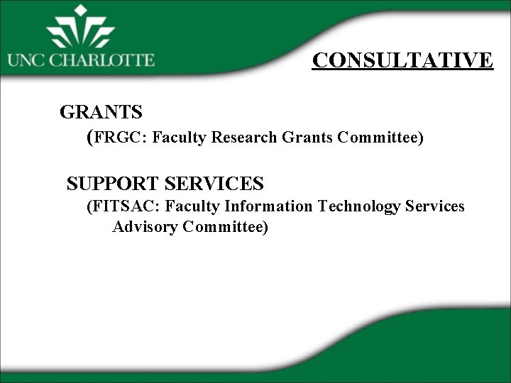 CONSULTATIVE GRANTS (FRGC: Faculty Research Grants Committee) SUPPORT SERVICES (FITSAC: Faculty Information Technology Services