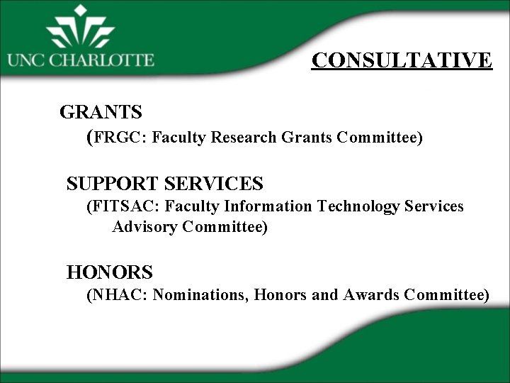 CONSULTATIVE GRANTS (FRGC: Faculty Research Grants Committee) SUPPORT SERVICES (FITSAC: Faculty Information Technology Services