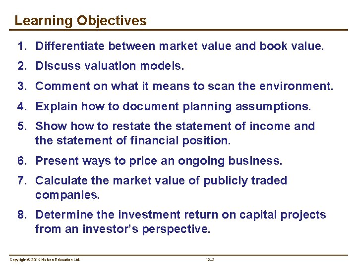 Learning Objectives 1. Differentiate between market value and book value. 2. Discuss valuation models.