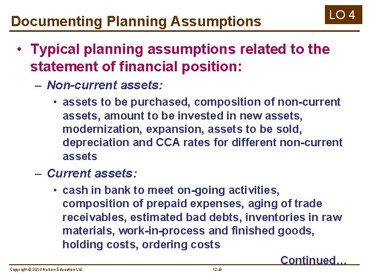 Documenting Planning Assumptions LO 4 • Typical planning assumptions related to the statement of