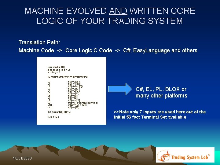 MACHINE EVOLVED AND WRITTEN CORE LOGIC OF YOUR TRADING SYSTEM Translation Path: Machine Code MACHINE EVOLVED AND WRITTEN CORE LOGIC OF YOUR TRADING SYSTEM Translation Path: Machine Code