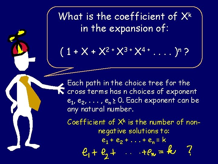 What is the coefficient of Xk in the expansion of: ( 1 + X