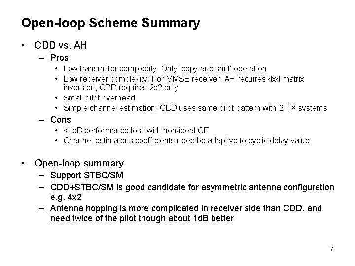 Open-loop Scheme Summary • CDD vs. AH – Pros • Low transmitter complexity: Only