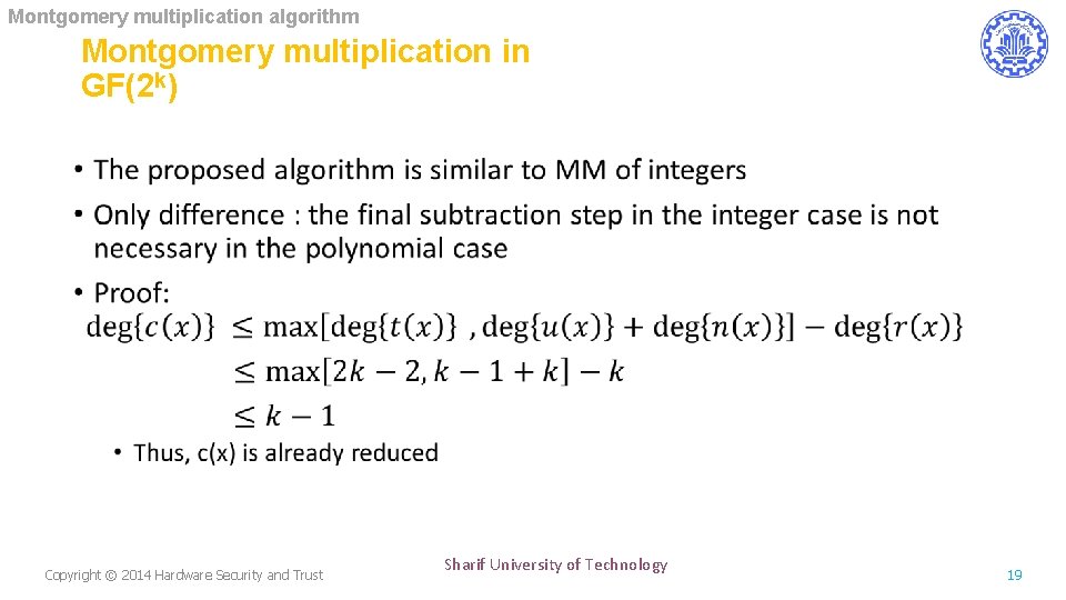 Montgomery multiplication algorithm Montgomery multiplication in GF(2 k) • Copyright © 2014 Hardware Security