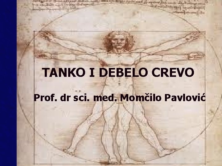 TANKO I DEBELO CREVO Prof. dr sci. med. Momčilo Pavlović 